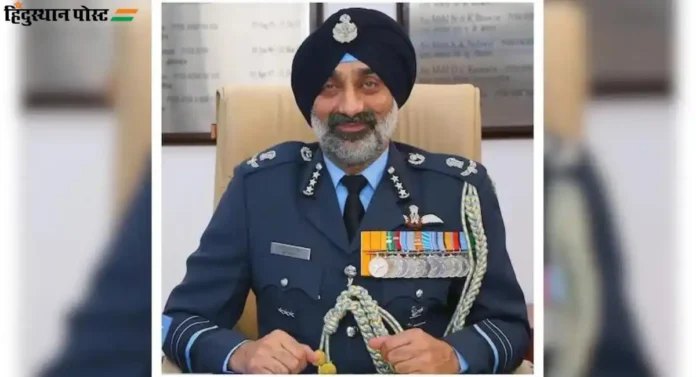 Air Marshal Amar Preet Singh हे नवीन हवाई दल प्रमुख ; ३० सप्टेंबरला स्वीकारणार पदभार