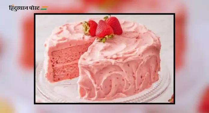 Strawberry Cake : स्ट्रॉबेरी केकची ही नावे तुम्ही कधी ऐकली आहेत का?