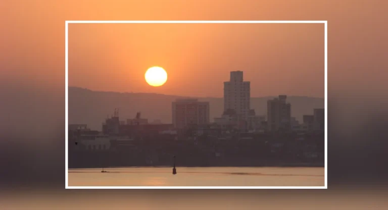 sunrise time in mumbai : मुंबईतील सूर्योदय कधी होतो आणि काय आहे वेगळेपण?